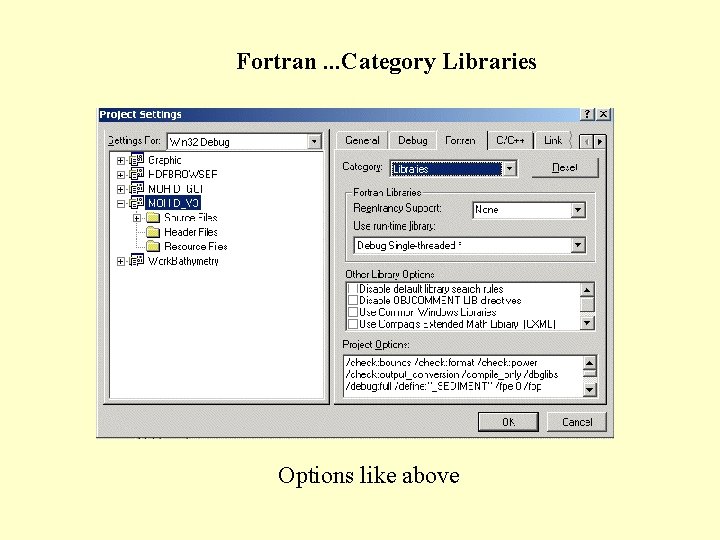 Fortran. . . Category Libraries Options like above 