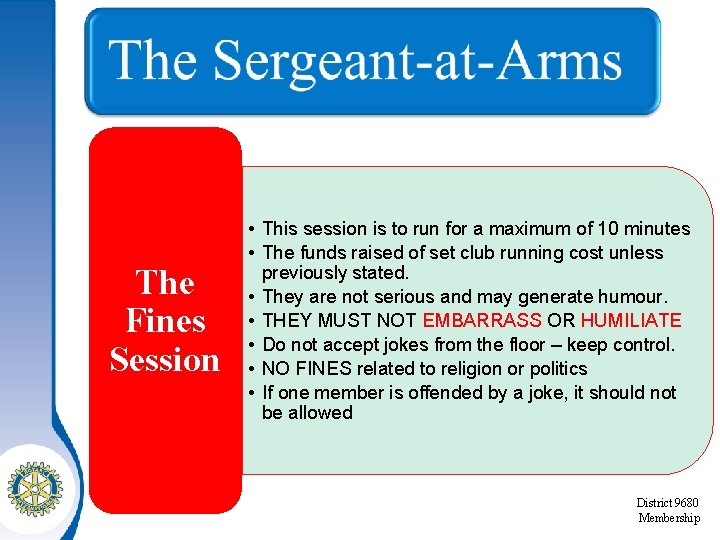 The Fines Session • This session is to run for a maximum of 10