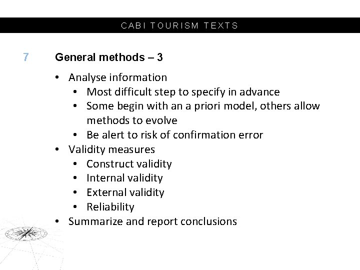 CABI TOURISM TEXTS 7 General methods – 3 • Analyse information • Most difficult