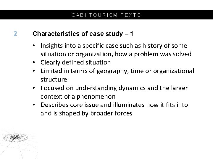 CABI TOURISM TEXTS 2 Characteristics of case study – 1 • Insights into a