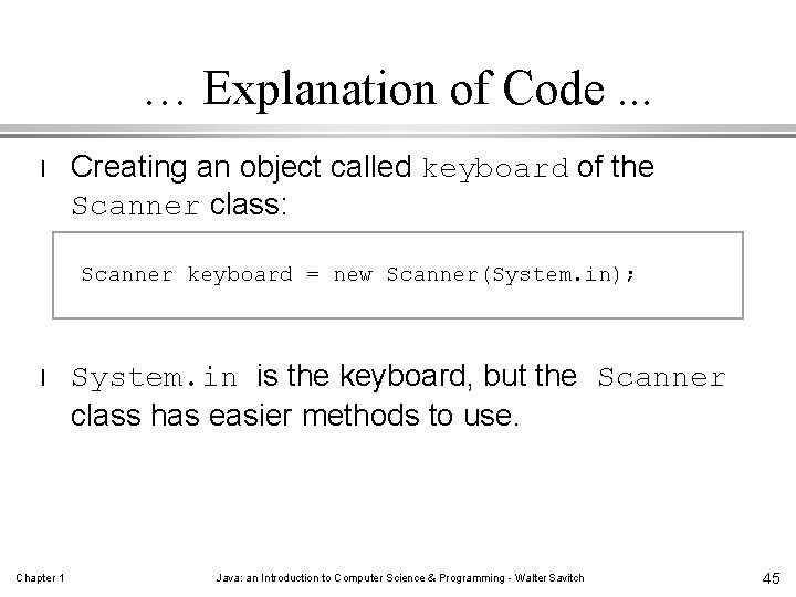 … Explanation of Code. . . l Creating an object called keyboard of the