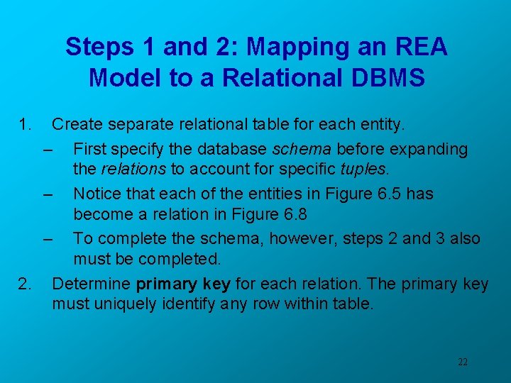 Steps 1 and 2: Mapping an REA Model to a Relational DBMS 1. Create