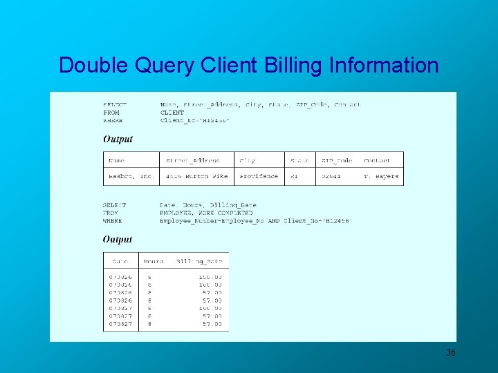 Double Query Client Billing Information 36 