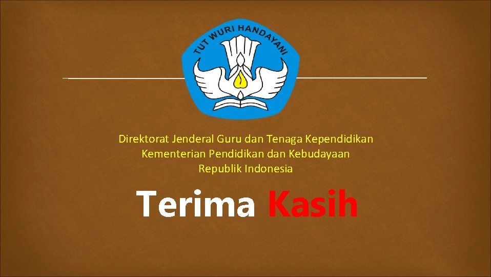  Direktorat Jenderal Guru dan Tenaga Kependidikan Kementerian Pendidikan dan Kebudayaan Republik Indonesia Terima
