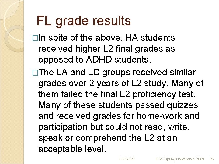 FL grade results �In spite of the above, HA students received higher L 2