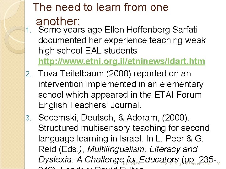 The need to learn from one another: Some years ago Ellen Hoffenberg Sarfati documented