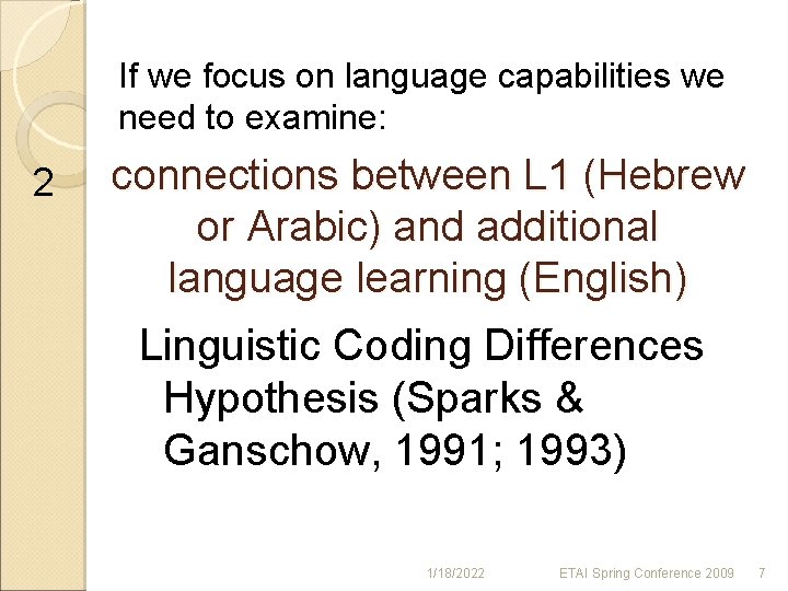 If we focus on language capabilities we need to examine: 2 connections between L