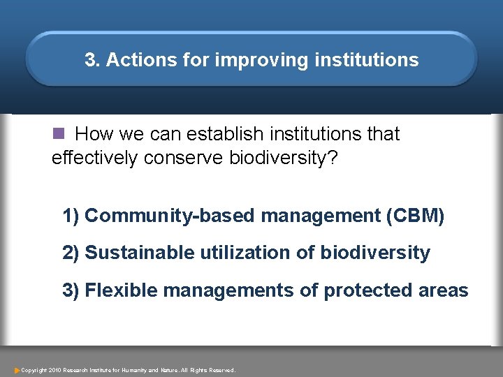 3. Actions for improving institutions n How we can establish institutions that effectively conserve