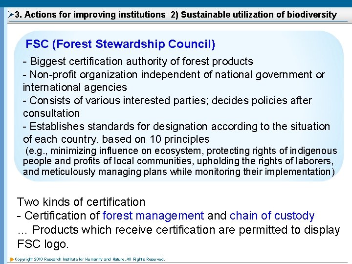 Ø 3. Actions for improving institutions 2) Sustainable utilization of biodiversity FSC (Forest Stewardship