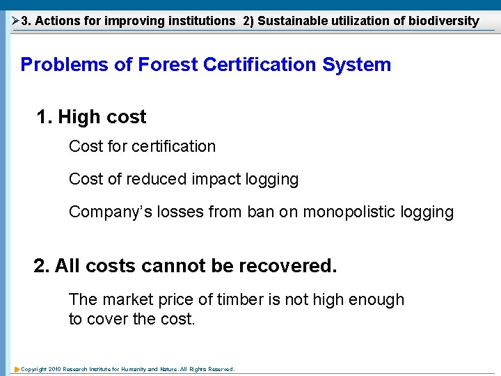 Ø 3. Actions for improving institutions 2) Sustainable utilization of biodiversity Problems of Forest