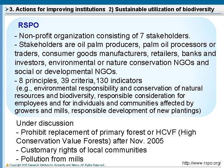 Ø 3. Actions for improving institutions 2) Sustainable utilization of biodiversity RSPO - Non-profit