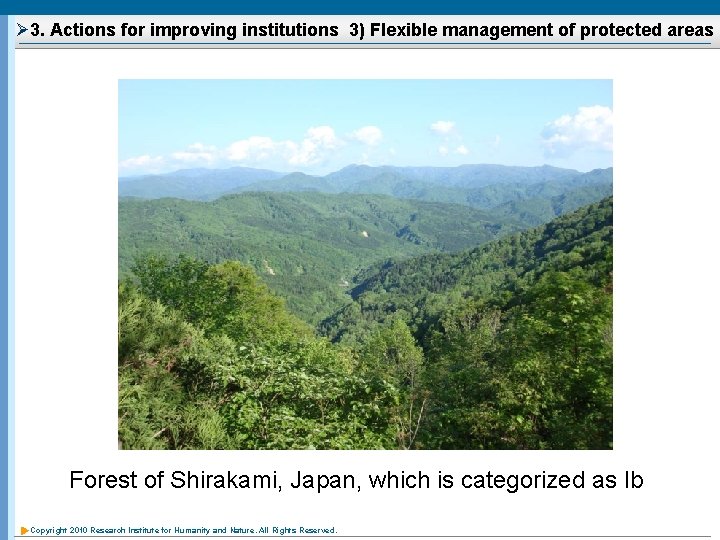 Ø 3. Actions for improving institutions 3) Flexible management of protected areas Forest of