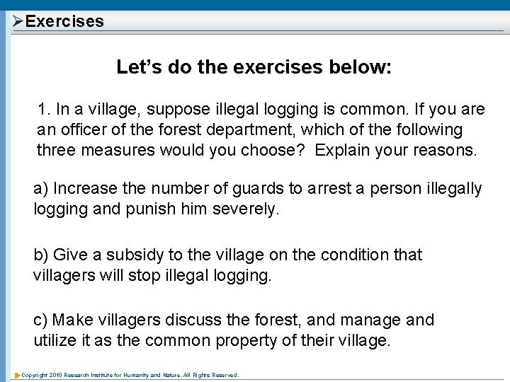 ØExercises Let’s do the exercises below: 1. In a village, suppose illegal logging is