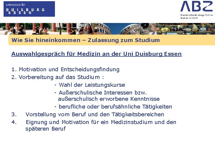 Wie Sie hineinkommen – Zulassung zum Studium Auswahlgespräch für Medizin an der Uni Duisburg