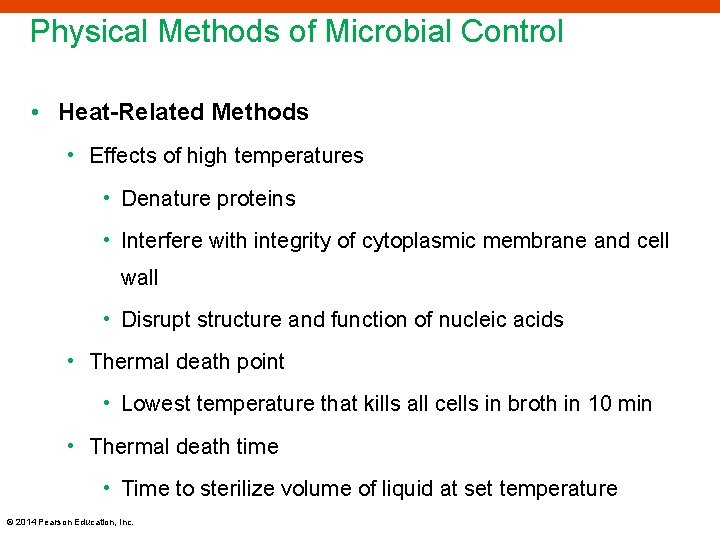 Physical Methods of Microbial Control • Heat-Related Methods • Effects of high temperatures •