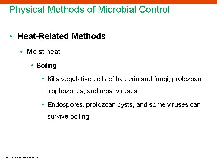 Physical Methods of Microbial Control • Heat-Related Methods • Moist heat • Boiling •