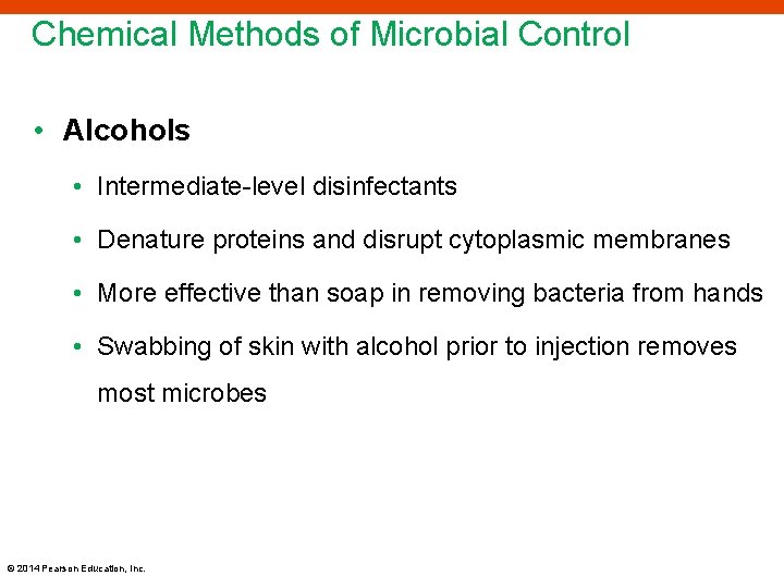 Chemical Methods of Microbial Control • Alcohols • Intermediate-level disinfectants • Denature proteins and