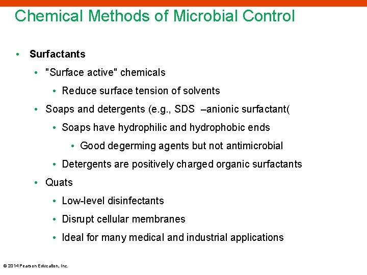 Chemical Methods of Microbial Control • Surfactants • "Surface active" chemicals • Reduce surface