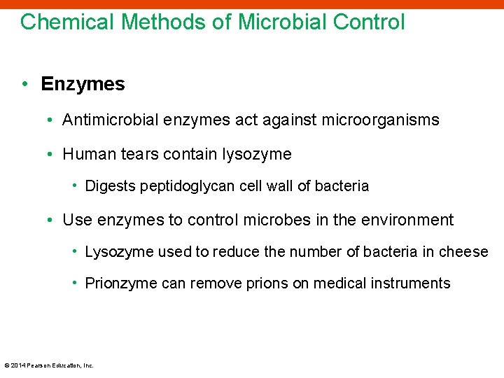 Chemical Methods of Microbial Control • Enzymes • Antimicrobial enzymes act against microorganisms •