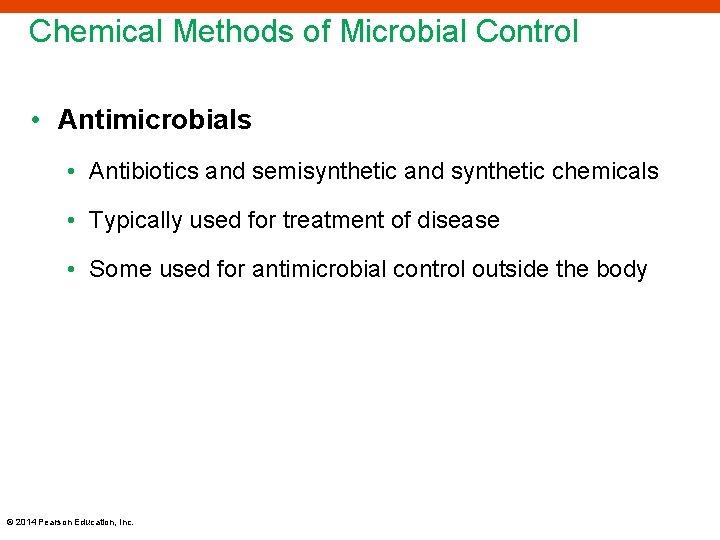 Chemical Methods of Microbial Control • Antimicrobials • Antibiotics and semisynthetic and synthetic chemicals
