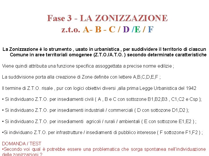 Fase 3 - LA ZONIZZAZIONE z. t. o. A- B - C / D