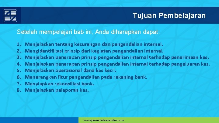 Tujuan Pembelajaran Setelah mempelajari bab ini, Anda diharapkan dapat: 1. 2. 3. 4. 5.