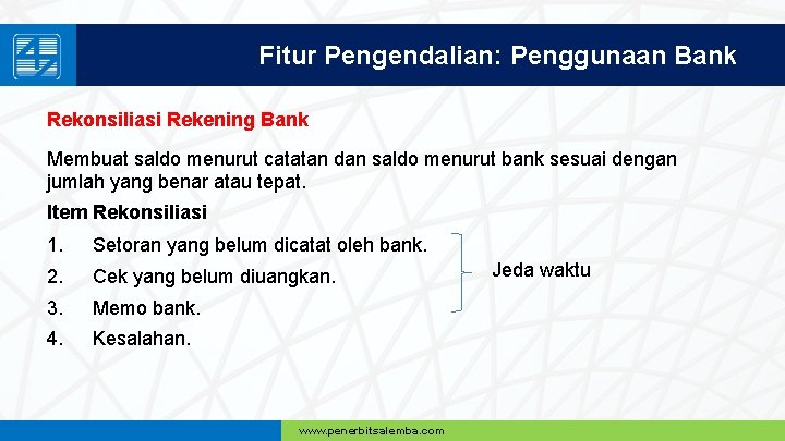 Fitur Pengendalian: Penggunaan Bank Rekonsiliasi Rekening Bank Membuat saldo menurut catatan dan saldo menurut