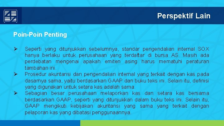 Perspektif Lain Poin-Poin Penting Ø Ø Ø Seperti yang ditunjukkan sebelumnya, standar pengendalian internal