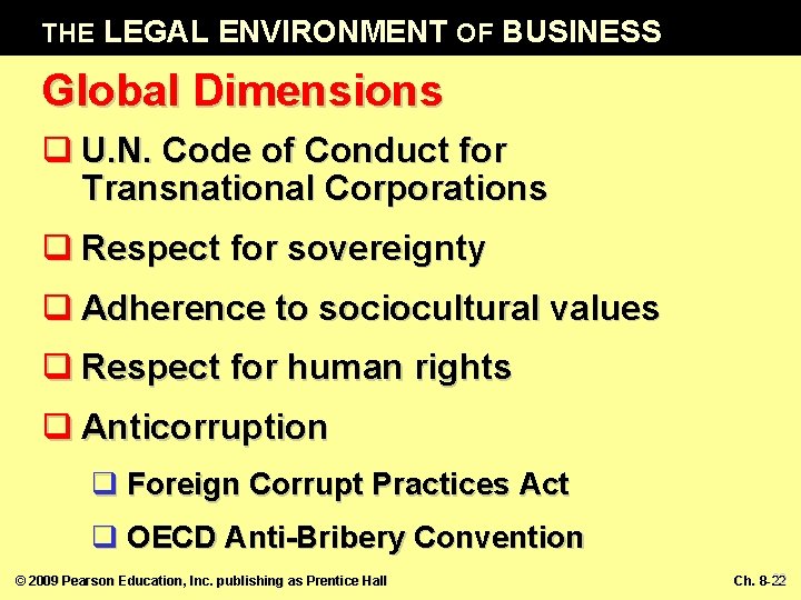 THE LEGAL ENVIRONMENT OF BUSINESS Global Dimensions q U. N. Code of Conduct for