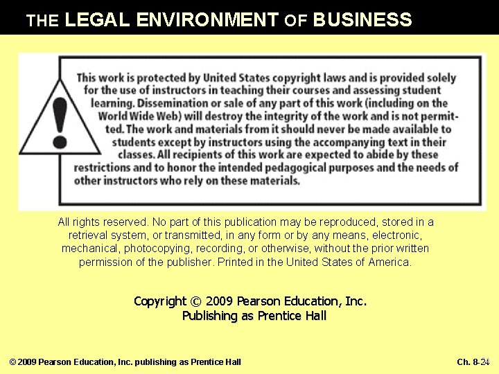 THE LEGAL ENVIRONMENT OF BUSINESS All rights reserved. No part of this publication may