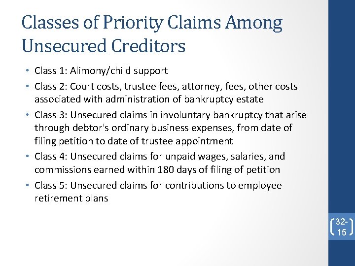 Classes of Priority Claims Among Unsecured Creditors • Class 1: Alimony/child support • Class