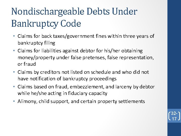 Nondischargeable Debts Under Bankruptcy Code • Claims for back taxes/government fines within three years