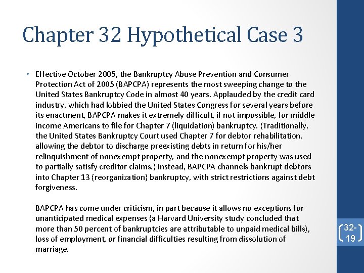 Chapter 32 Hypothetical Case 3 • Effective October 2005, the Bankruptcy Abuse Prevention and