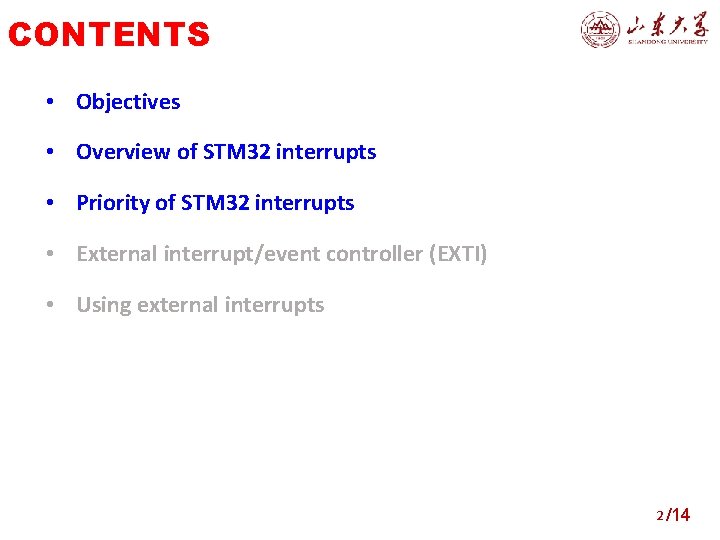 CONTENTS • Objectives • Overview of STM 32 interrupts • Priority of STM 32