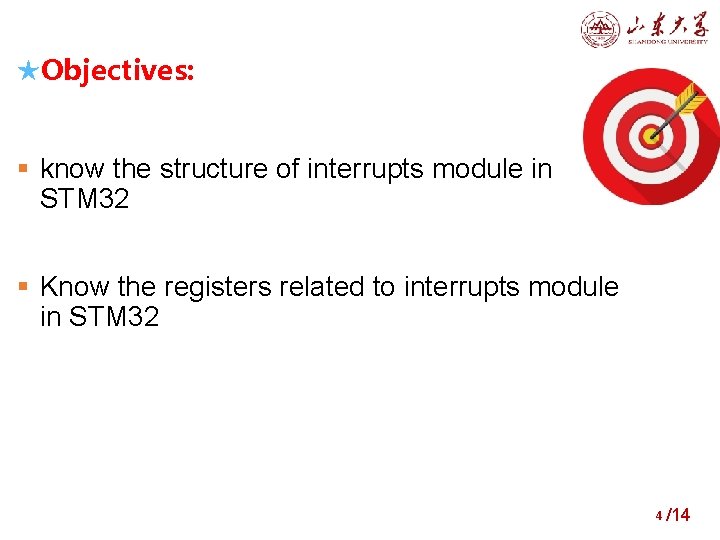 ★Objectives: know the structure of interrupts module in STM 32 Know the registers related