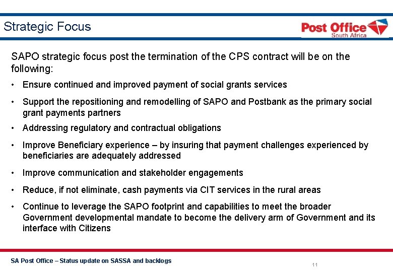 Strategic Focus SAPO strategic focus post the termination of the CPS contract will be