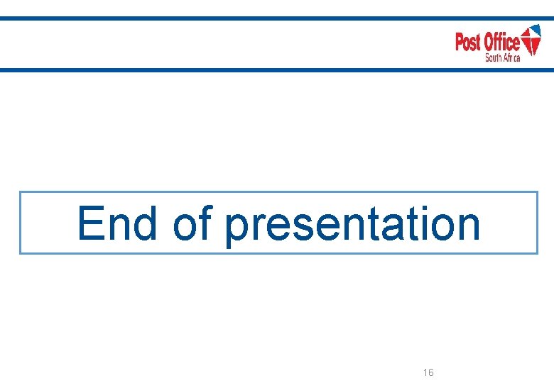 End of presentation 16 