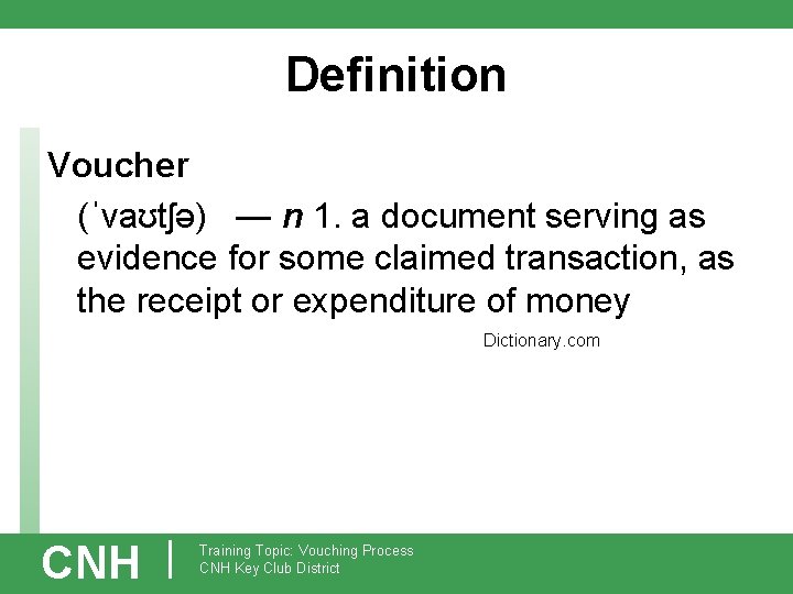 Definition Voucher (ˈvaʊtʃə) — n 1. a document serving as evidence for some claimed