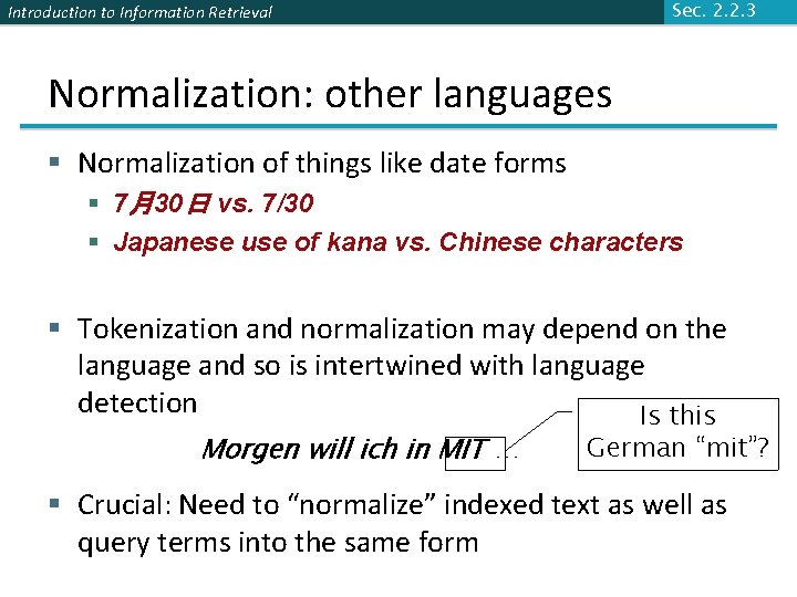 Sec. 2. 2. 3 Introduction to Information Retrieval Normalization: other languages § Normalization of