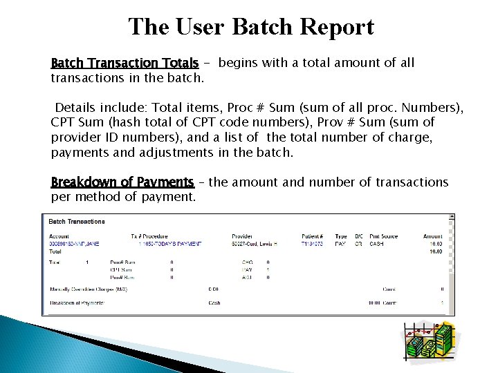 The User Batch Report Batch Transaction Totals - begins with a total amount of