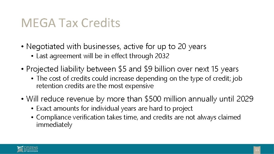 MEGA Tax Credits • Negotiated with businesses, active for up to 20 years •