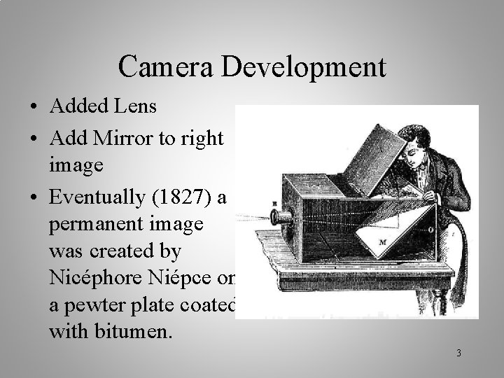 Camera Development • Added Lens • Add Mirror to right image • Eventually (1827)