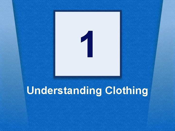 1 Understanding Clothing 