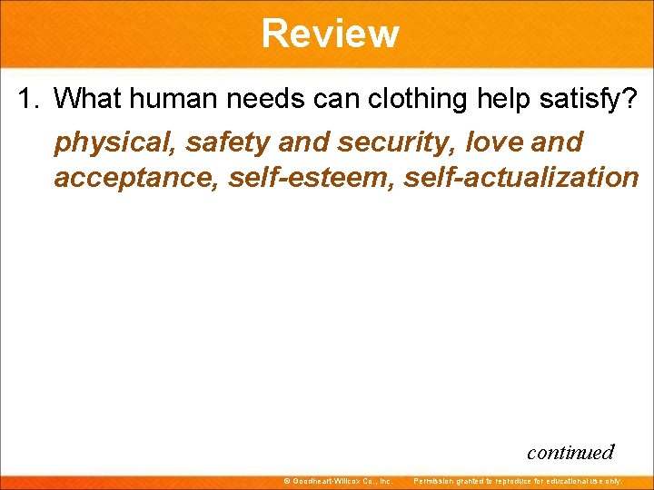 Review 1. What human needs can clothing help satisfy? physical, safety and security, love