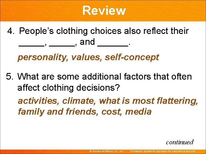 Review 4. People’s clothing choices also reflect their _____, and ______. personality, values, self-concept