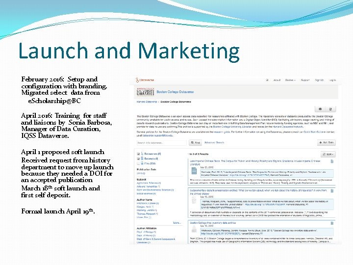 Launch and Marketing February 2016: Setup and configuration with branding. Migrated select data from