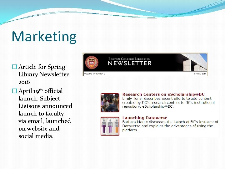 Marketing � Article for Spring Library Newsletter 2016 � April 19 th official launch: