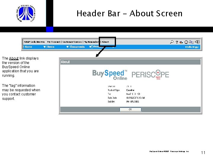 Header Bar – About Screen The About link displays the version of the Buy.