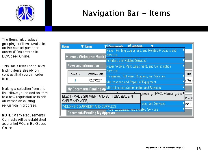 Navigation Bar - Items The Items link displays groupings of items available on the