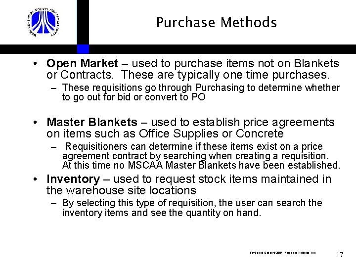 Purchase Methods • Open Market – used to purchase items not on Blankets or